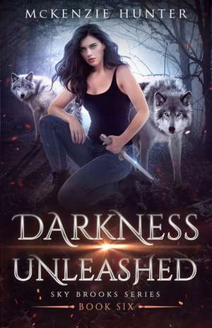 Darkness Unleashed de McKenzie Hunter