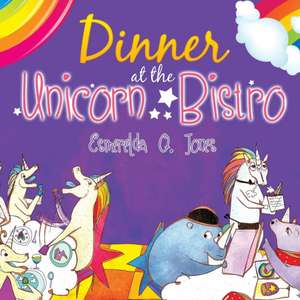 Dinner at the Unicorn Bistro de Esmerelda Q Jones