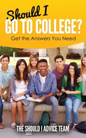 Should I Go to College? de The Should I Advice Team