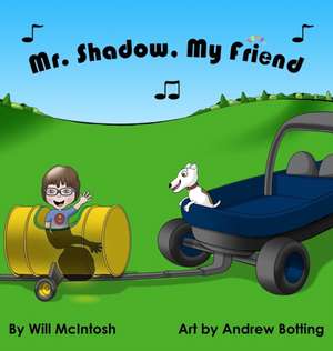 Mr. Shadow, My Friend de Will Mcintosh