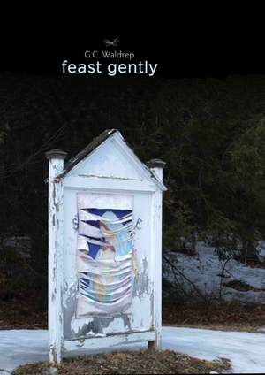 feast gently de G. C. Waldrep