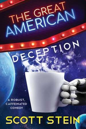 The Great American Deception de Scott Stein