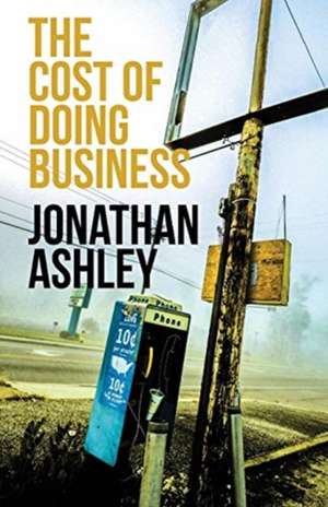 The Cost of Doing Business de Jonathan Ashley