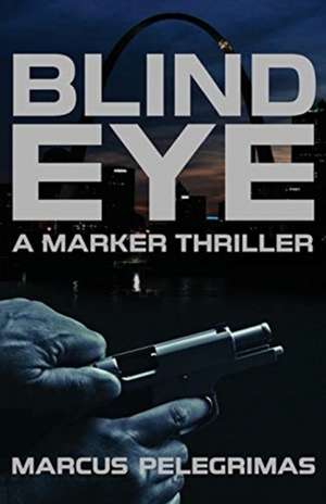 Blind Eye de Marcus Pelegrimas