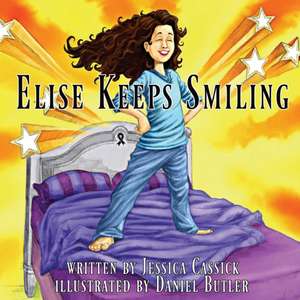 Elise Keeps Smiling de Jessica Cassick