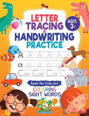 Letter Tracing and Handwriting Practice Book de Jennifer L Trace