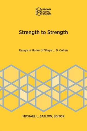 Strength to Strength de Michael L. Satlow