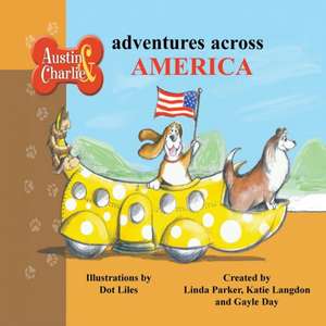 Austin & Charlie Adventures Across America de Linda Parker