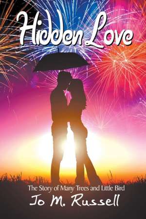 Hidden Love de Jo M. Russell