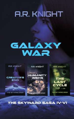 Galaxy War de A. R. Knight