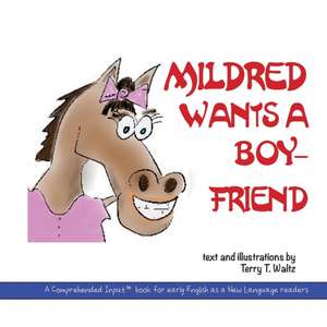 Mildred Wants a Boyfriend de Terry T. Waltz