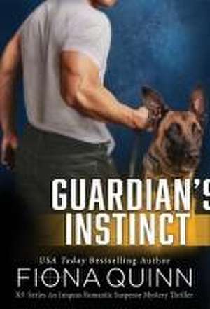 Guardian's Instinct de Fiona Quinn