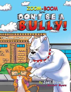 Don't Be A Bully de Joel Brown