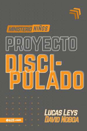 Proyecto Discipulado - Ministerio de Niños de Lucas Leys