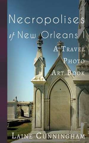 Necropolises of New Orleans I de Laine Cunningham