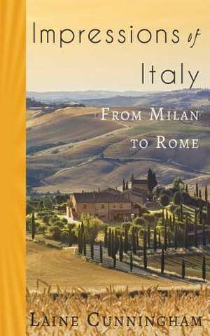 Impressions of Italy de Laine Cunningham