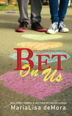 Bet On Us de Marialisa Demora