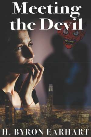Meeting the Devil de H Byron Earhart