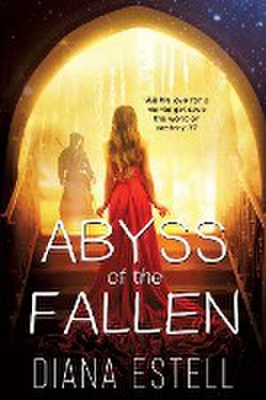 Abyss of the Fallen de Diana Estell