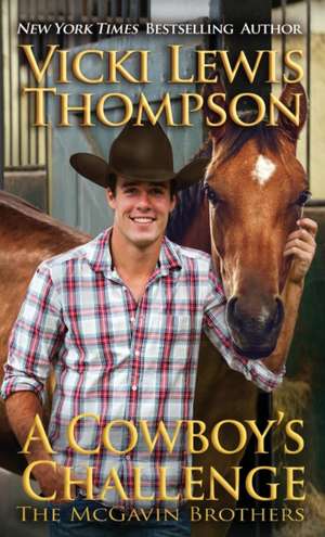 A Cowboy's Challenge de Vicki Lewis Thompson