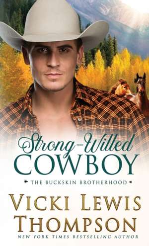 Strong-Willed Cowboy de Vicki Lewis Thompson