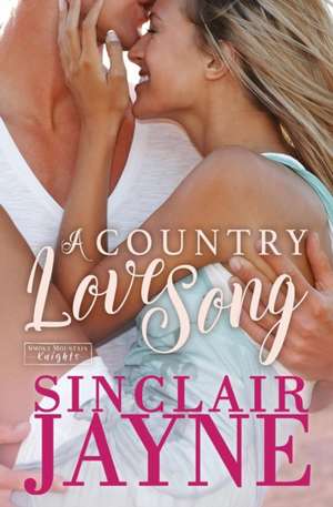 A Country Love Song de Sinclair Jayne