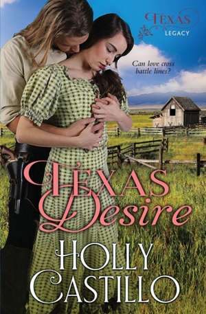 Texas Desire de Holly Castillo