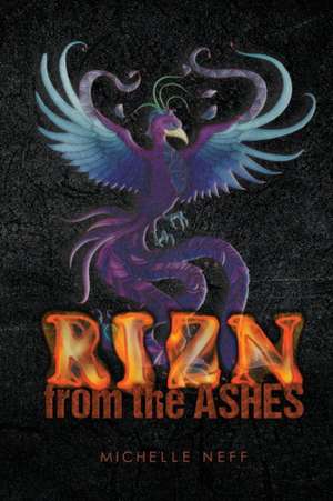 RIZN from the ashes de Michelle Neff