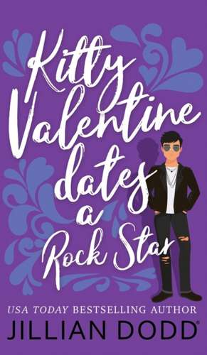 Kitty Valentine Dates a Rock Star de Jillian Dodd