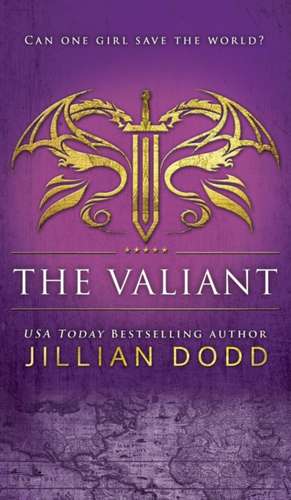 The Valiant de Jillian Dodd