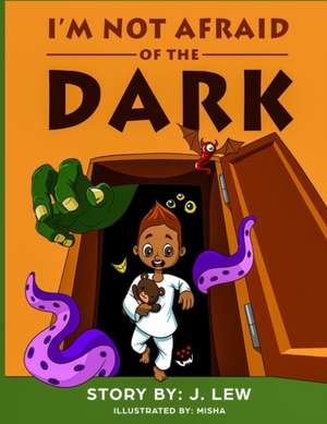 I'm Not Afraid of the Dark de J. Lew