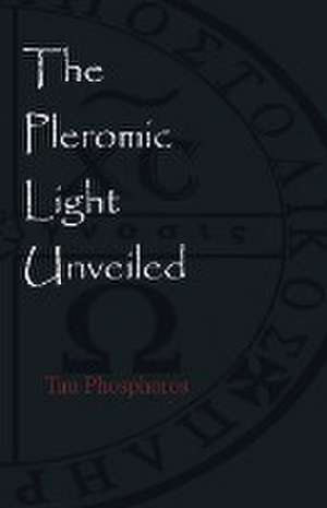 The Pleromic LIght Unveiled de Tau Phosphoros