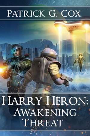 Harry Heron Awakening Threat de Patrick G. Cox