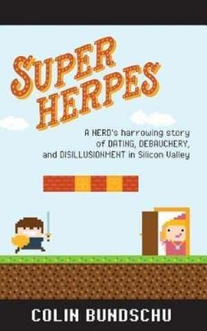 Super Herpes de Colin Bundschu