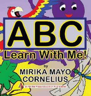 ABC Learn With Me! de Mirika Mayo Cornelius