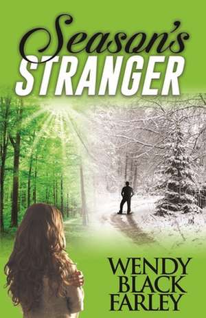 Season's Stranger (a Novel) de Wendy Black Farley