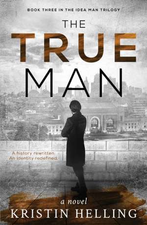 The True Man de Kristin Helling