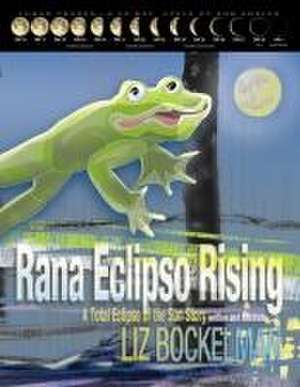 Rana Eclipso Rising de Liz Bockelman