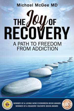 The Joy of Recovery de Michael McGee MD