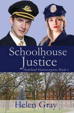 Schoolhouse Justice de Helen Gray