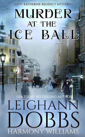 Murder at the Ice Ball de Leighann Dobbs