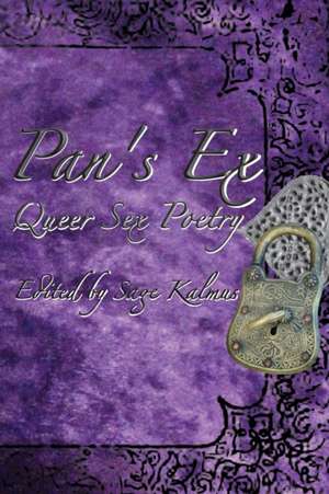 Pan's Ex: Queer Sex Poetry de Sage Kalmus