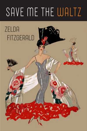 Save Me the Waltz de Zelda Fitzgerald