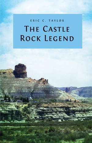 The Castle Rock Legend de Eric Taylor