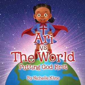 Ari Vs the World de Kline, Nichelle