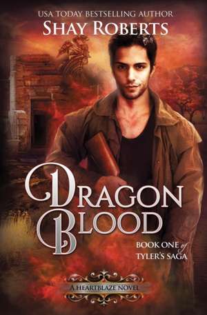 Dragon Blood de Shay Roberts