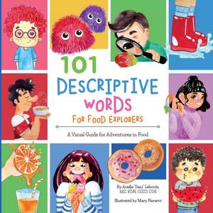 101 Descriptive Words for Food Explorers de Arielle Dani Lebovitz