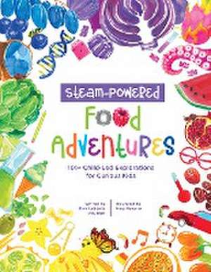 STEAM-Powered Food Adventures de Arielle Dani Lebovitz