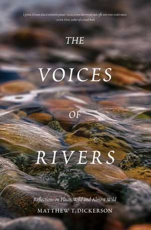 The Voices of Rivers de Matthew Dickerson