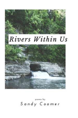 Rivers Within Us de Sandy Coomer